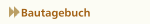 Bautagebuch